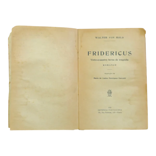 Fridericus – Romance de Walter von Molo (1937) – Tradução Maria de Castro Henriques Osswald – Com dedicatória