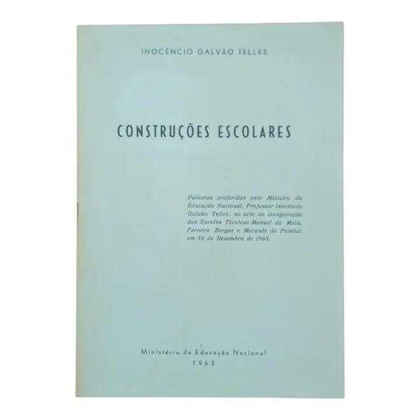 Construções Escolares – Inocêncio Galvão Telles – Ministério da Educação Nacional – 1963