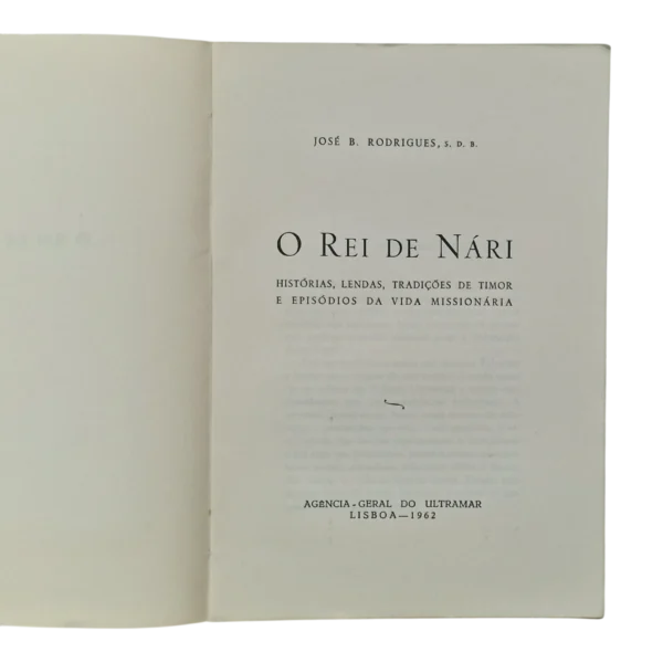 O rei de Nári - José B. Rodrigues - 1962 - Agência Geral do Ultramar
