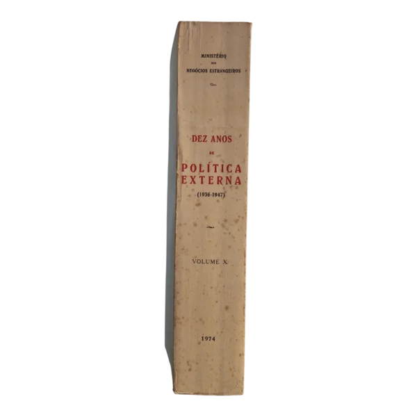 Dez Anos de Política Externa (1936-1947) – Volume IX – INCM 1974