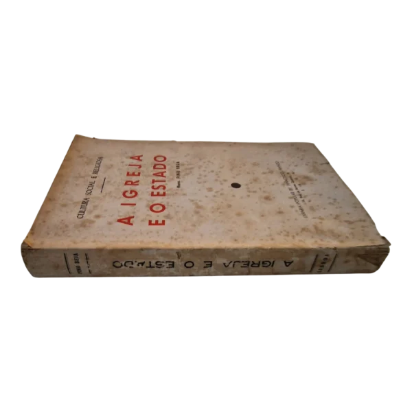 A Igreja e o Estado – Mons. Fino Beja – 1941 – Livraria Popular de Francisco Franco