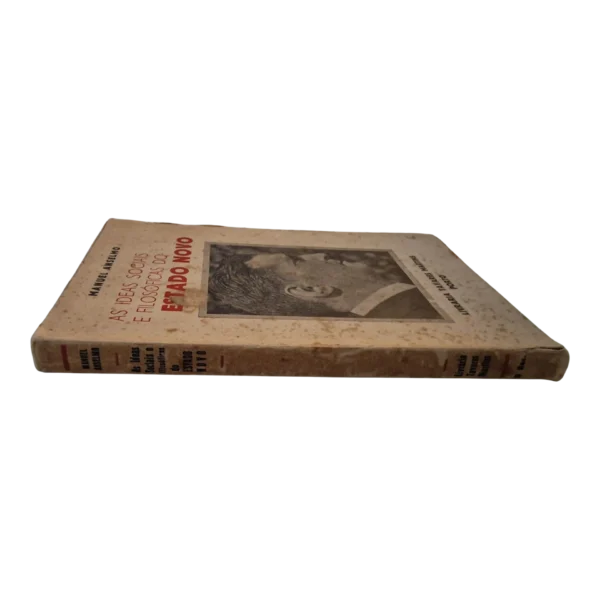 As Ideias Sociais e Filosóficas do Estado Novo – Manuel Anselmo – 1934 – Livraria Tavares Martins