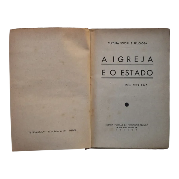 A Igreja e o Estado – Mons. Fino Beja – 1941 – Livraria Popular de Francisco Franco