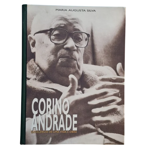 Corino Andrade Excelência de uma Vida e Obra Maria Augusta Silva 2002