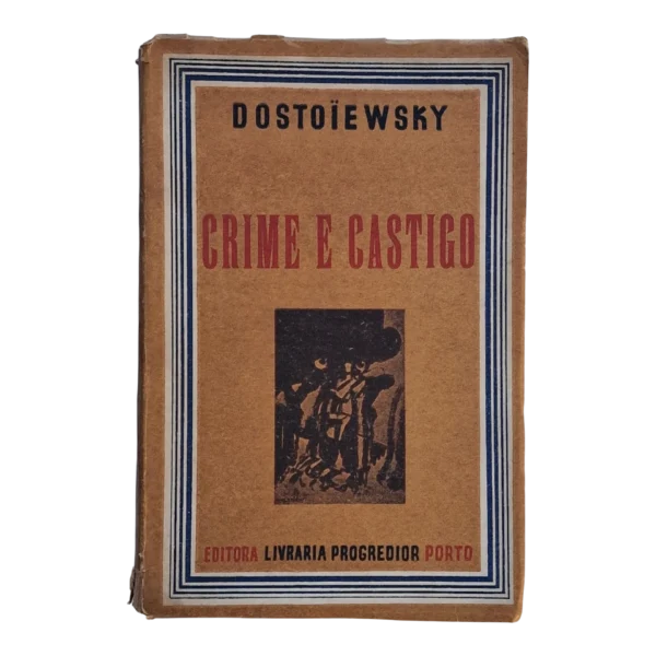 Crime e Castigo – Dostoiewsky – 2 Volumes – 1946 – Livraria Progredior Porto