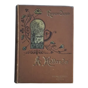 A Hollanda – Ramalho Ortigão – Parceria António Maria Pereira – 1910