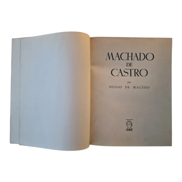 Machado de Castro – Diogo de Macedo – Realizações Artis – 1958 – Exemplar Numerado n.º 255