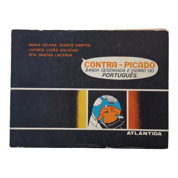 Contra-picado: Banda Desenhada e Ensino do Português — Maria Helena Duarte-Santos, Lucinda Lopes Galveias e Rita Dantas Lacerda (1979)