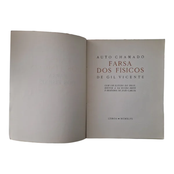 Auto Chamado Farsa dos Físicos – Gil Vicente – Com Estudo de A. da Rocha Brito e Desenhos de João Carlos – Lisboa, 1946