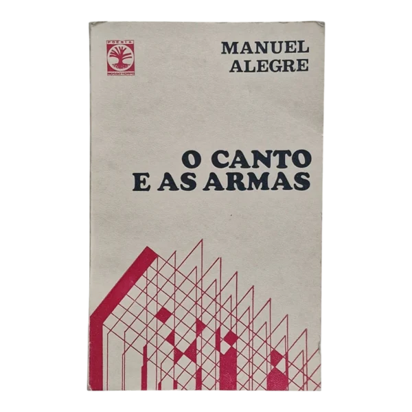 O Canto e as Armas – 3.ª Edição – Manuel Alegre – Exemplar Assinado pelo Autor (1974)
