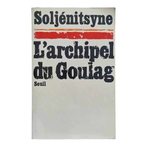 L’Archipel du Goulag (1918–1956) – Alexandre Soljenitsyne – Éditions du Seuil – 2 Volumes