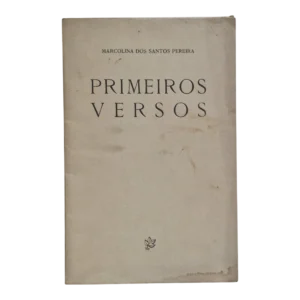 Primeiros Versos – Marcolina dos Santos Pereira – Poesia Portuguesa