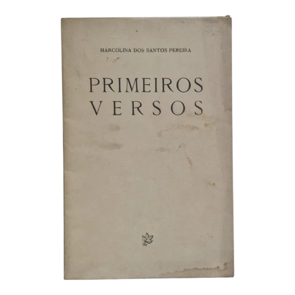 Primeiros Versos – Marcolina dos Santos Pereira – Poesia Portuguesa