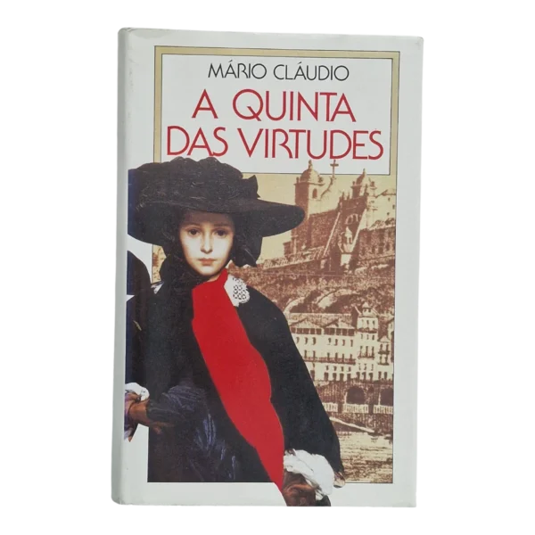 A Quinta das Virtudes – Mário Cláudio - Círculo de Leitores - 1992
