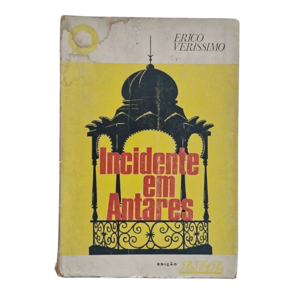 Incidente em Antares – Erico Verissimo - Edição Livros do Brasil - LEL