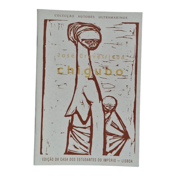 Chigubo – José Craveirinha – Casa dos Estudantes do Império – Coleção Autores Ultramarinos