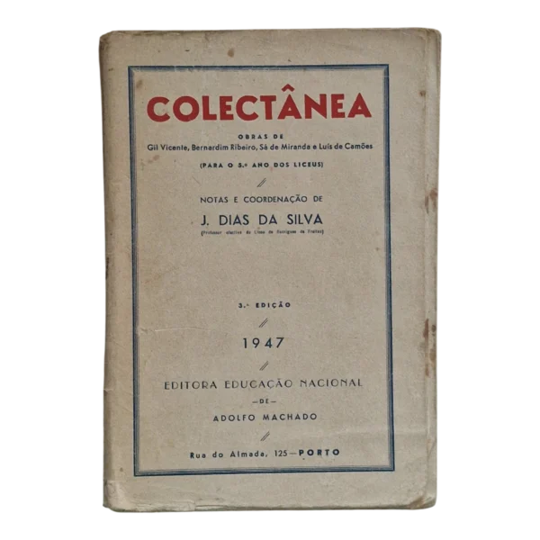 Colectânea Escolar – Gil Vicente, Bernardim Ribeiro, Sá de Miranda e Luís de Camões – 1947