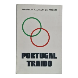Portugal Traído – Fernando Pacheco de Amorim – Madrid – 1975