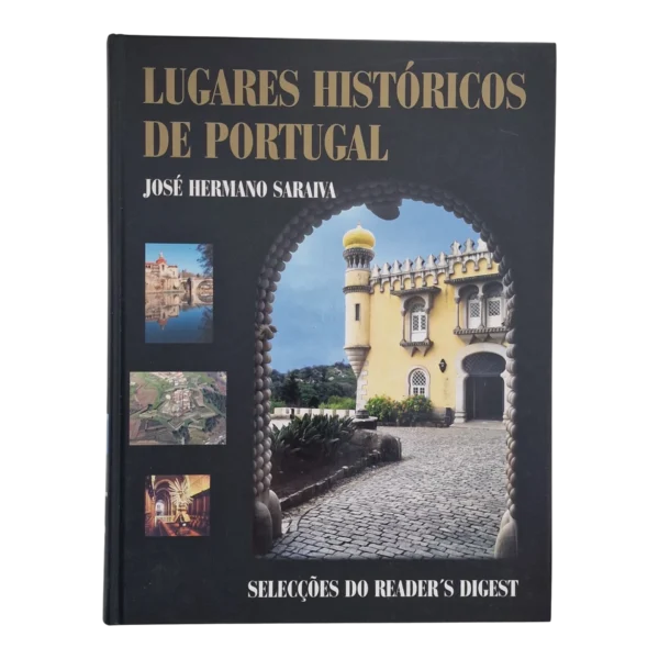 Lugares Históricos de Portugal – José Hermano Saraiva (2007)