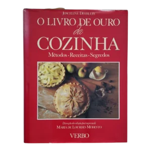 O Livro de Ouro da Cozinha – Josceline Dimbleby – Direção da Edição Portuguesa de Maria de Lourdes Modesto (1992)