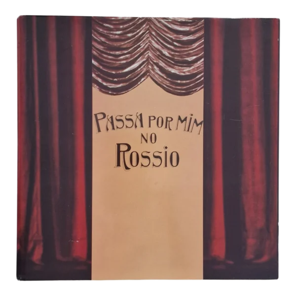 Passa por Mim no Rossio - Filipe La Féria (1991)