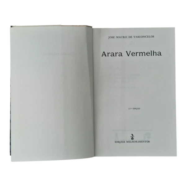 Arara Vermelha – José Mauro de Vasconcelos - 11.ª Edição - 1974