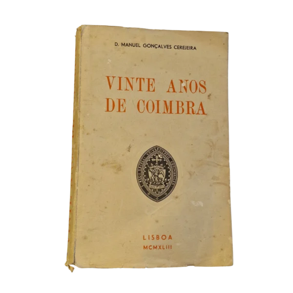 Vinte Anos de Coimbra - D. Manuel Gonçalves Cerejeira (1943)
