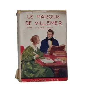 Le Marquis de Villemer – George Sand - Collection Nelson nº 287 - Paris 1934