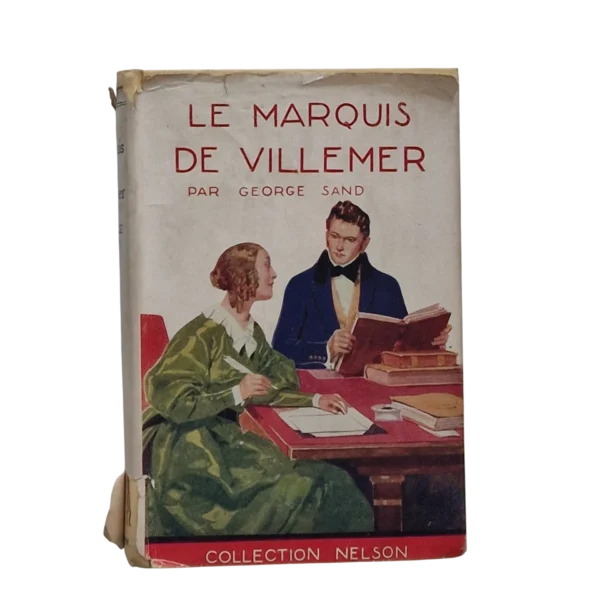 Le Marquis de Villemer – George Sand - Collection Nelson nº 287 - Paris 1934