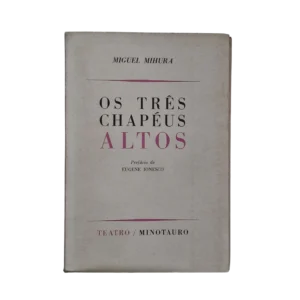 Os Três Chapéus Altos – Miguel Mihura - Teatro Minotauro - 1962