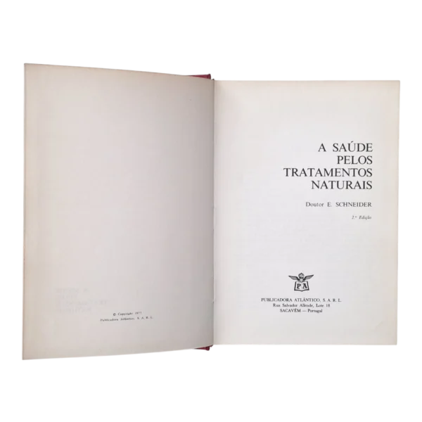 A Saúde pelos Tratamentos Naturais – Dr. E. Schneider - Publicadora Atlântico