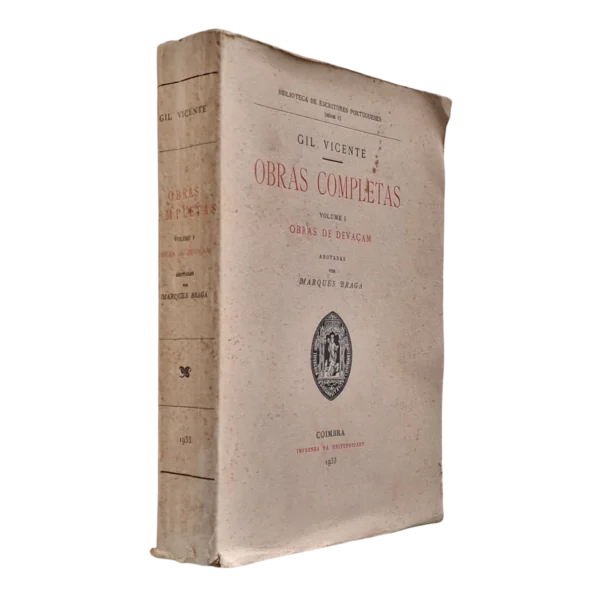 Gil Vicente: Obras Completas – Volume I - Obras de Devaçam - Coimbra 1933
