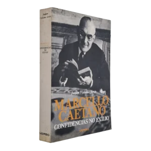 Marcelo Caetano: Confidências no Exílio – Joaquim Veríssimo Serrão - Editorial Verbo